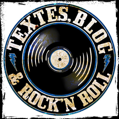 TEXTES BLOG AND ROCK'N'ROLL